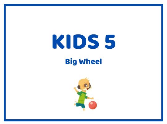 Kids 5 Big Wheel